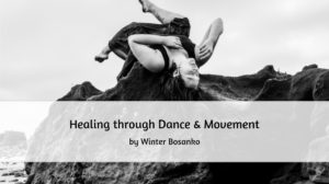 Healing through Dance & Movement